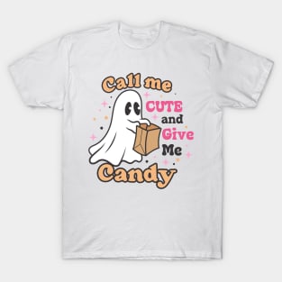 Call me cute and give me candy T-Shirt